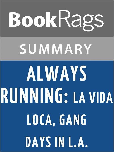 Always Running: La Vida Loca, Gang Days in L.A by Luis J. Rodriguez l Summary & Study Guide