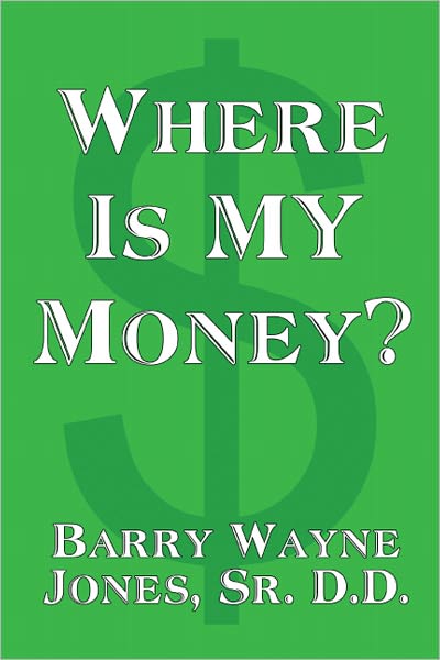 Where Is MY Money?
