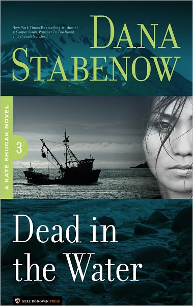 Dead in the Water (Kate Shugak Series #3)
