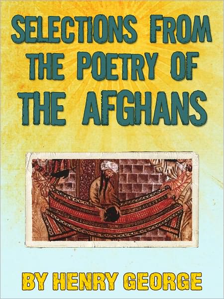 Selections From The Poetry Of The Afghans