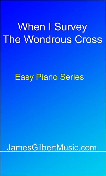 When I Survey The Wondrous Cross