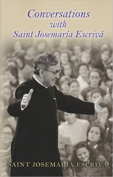 Conversations with Saint Josemaria Escriva