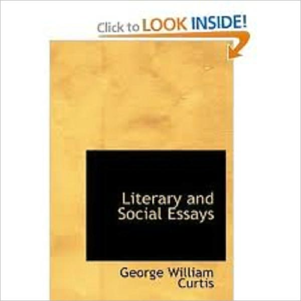 Literary and Social Essays by Curtis, George William, 1824-1892