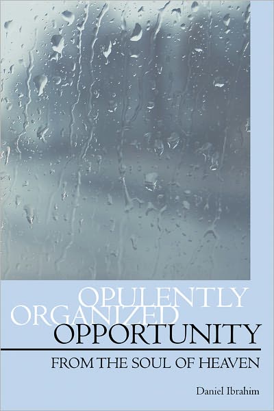Opulently Organized Opportunity