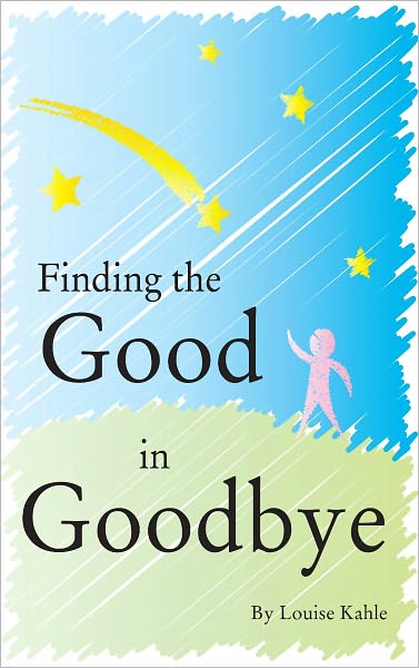 Finding The Good In Goodbye