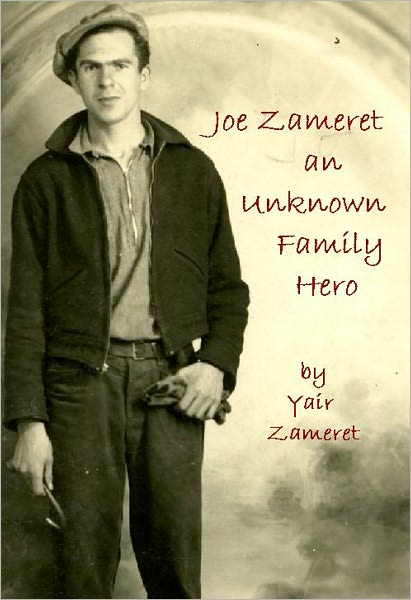 Joe Zameret, An Unknown Family Hero