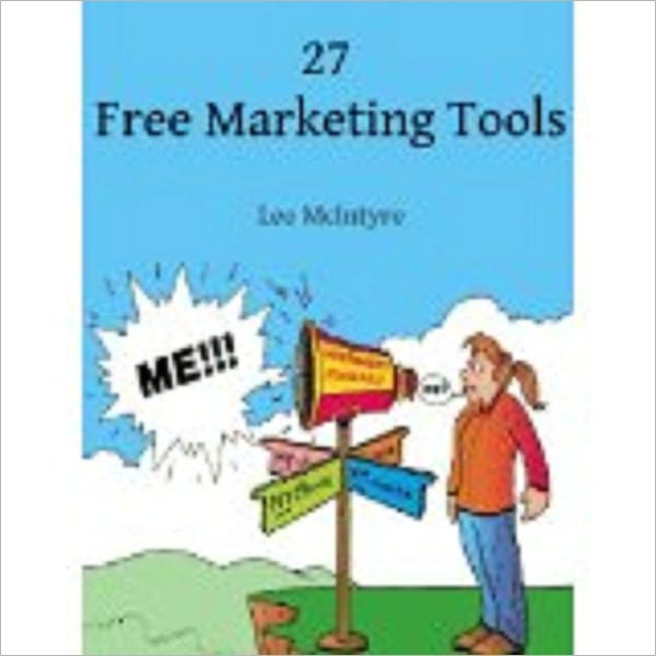 27 Free Marketing Tools I Couldn’t Live Without...