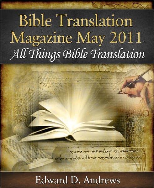 BIBLE TRANSLATION MAGAZINE All Things Bible Translation (May 2011)