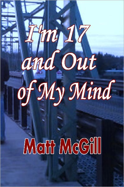 I'm17 and Out of My Mind