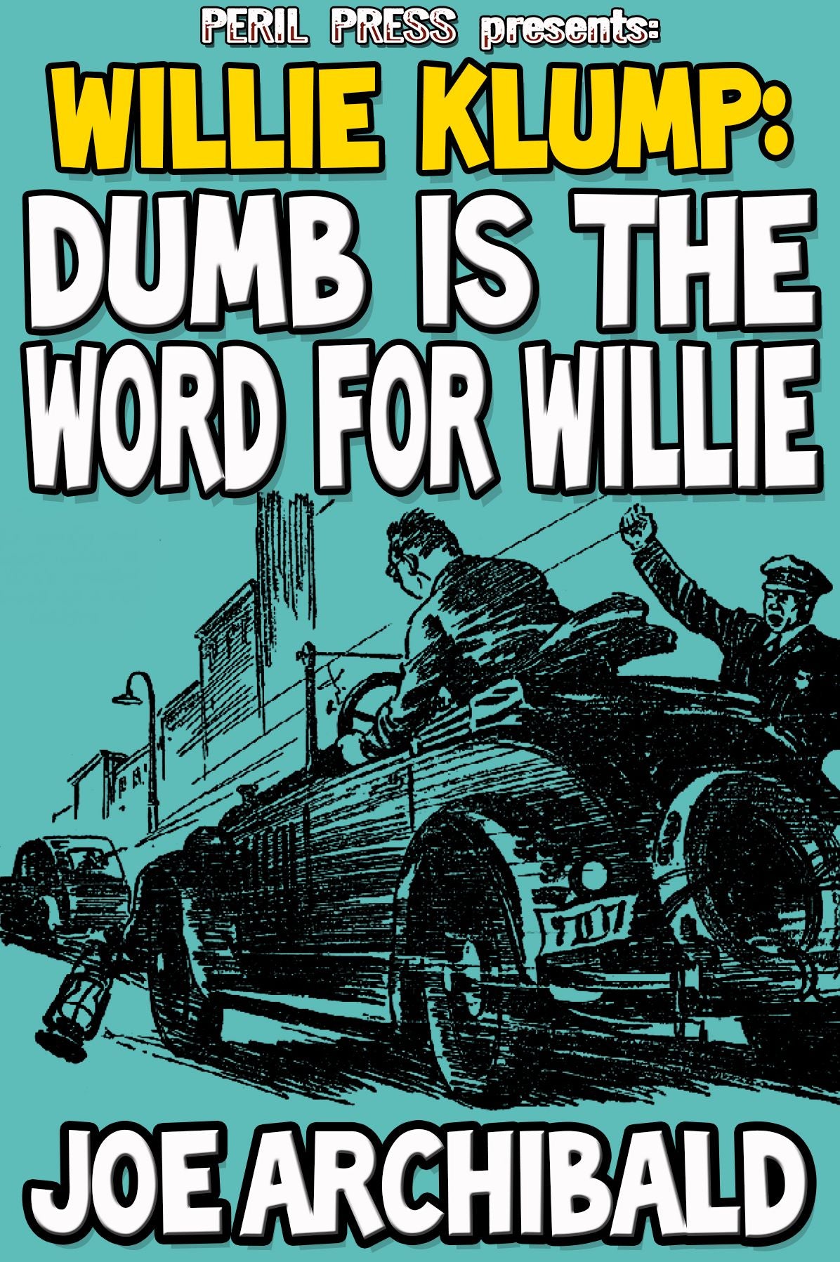 Dumb Is The Word For Willie