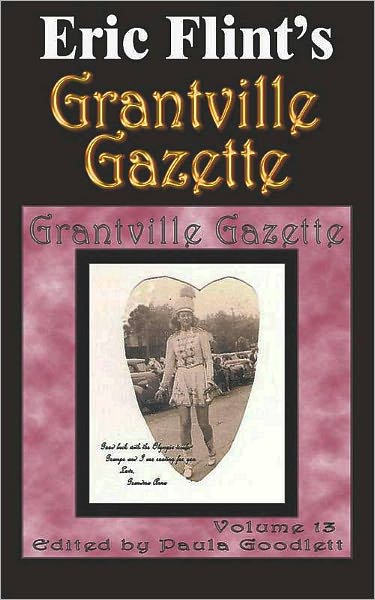 Eric Flint's Grantville Gazette Volume 13