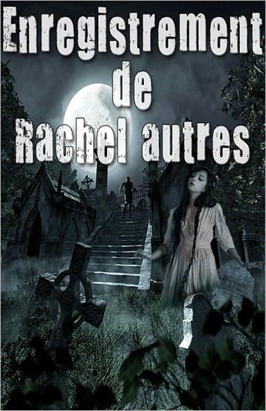 Enregistrement de Rachel autres (R&eacute;server 1)