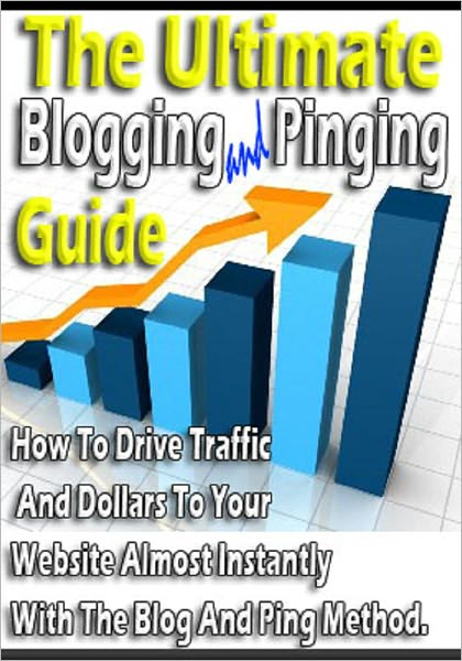 The Ultimate Bloggin and Pinging Guide