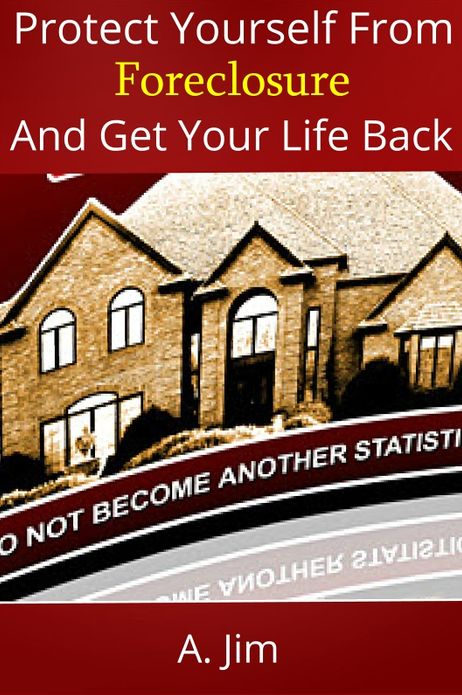 Protect Yourself from Foreclosure and Get Your Life Back