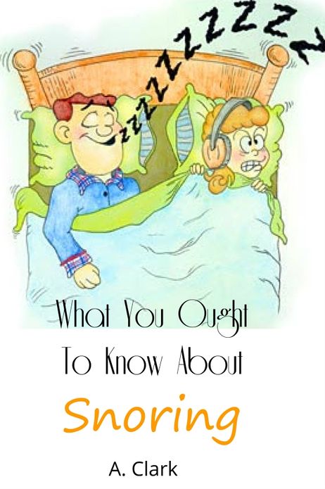 What You Ought To Know About Snoring