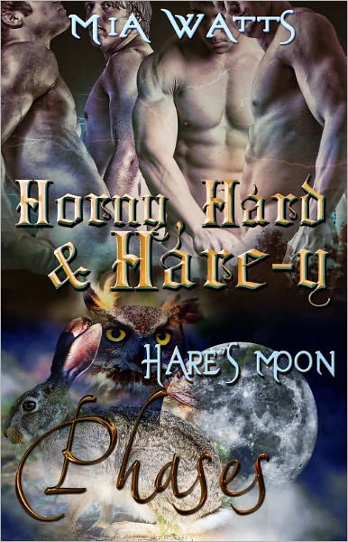 Horny, Hard and Hare-y [Phases Male/Male Paranormal Shape-shifter]
