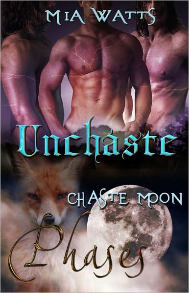 Unchaste [Phases Chaste Moon Male/Male Paranormal Erotic shape-shifter Romance]
