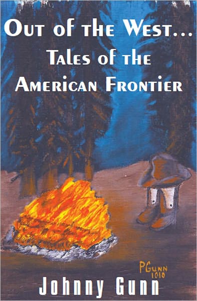 Out of the West…Tales of the American Frontier