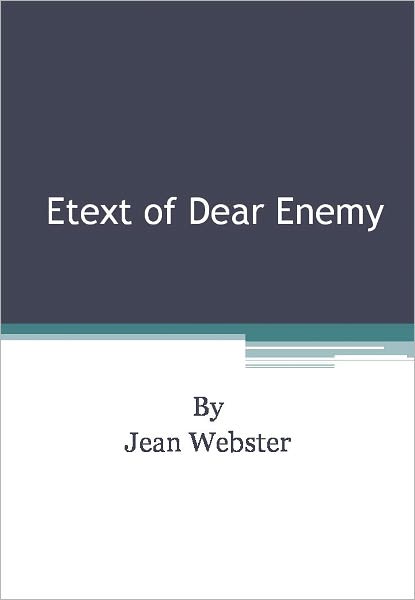 Etext of Dear Enemy
