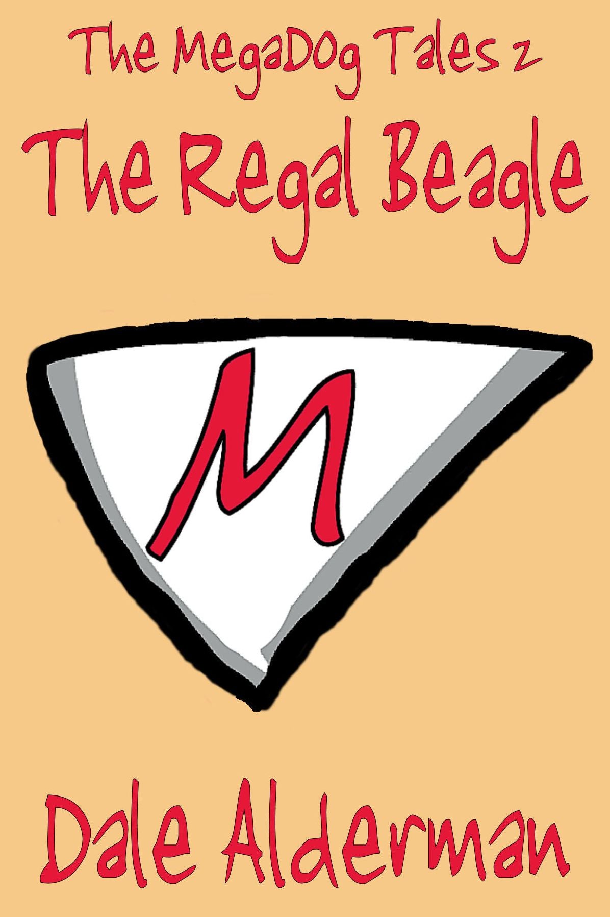 The MegaDog Tales 2: The Regal Beagle