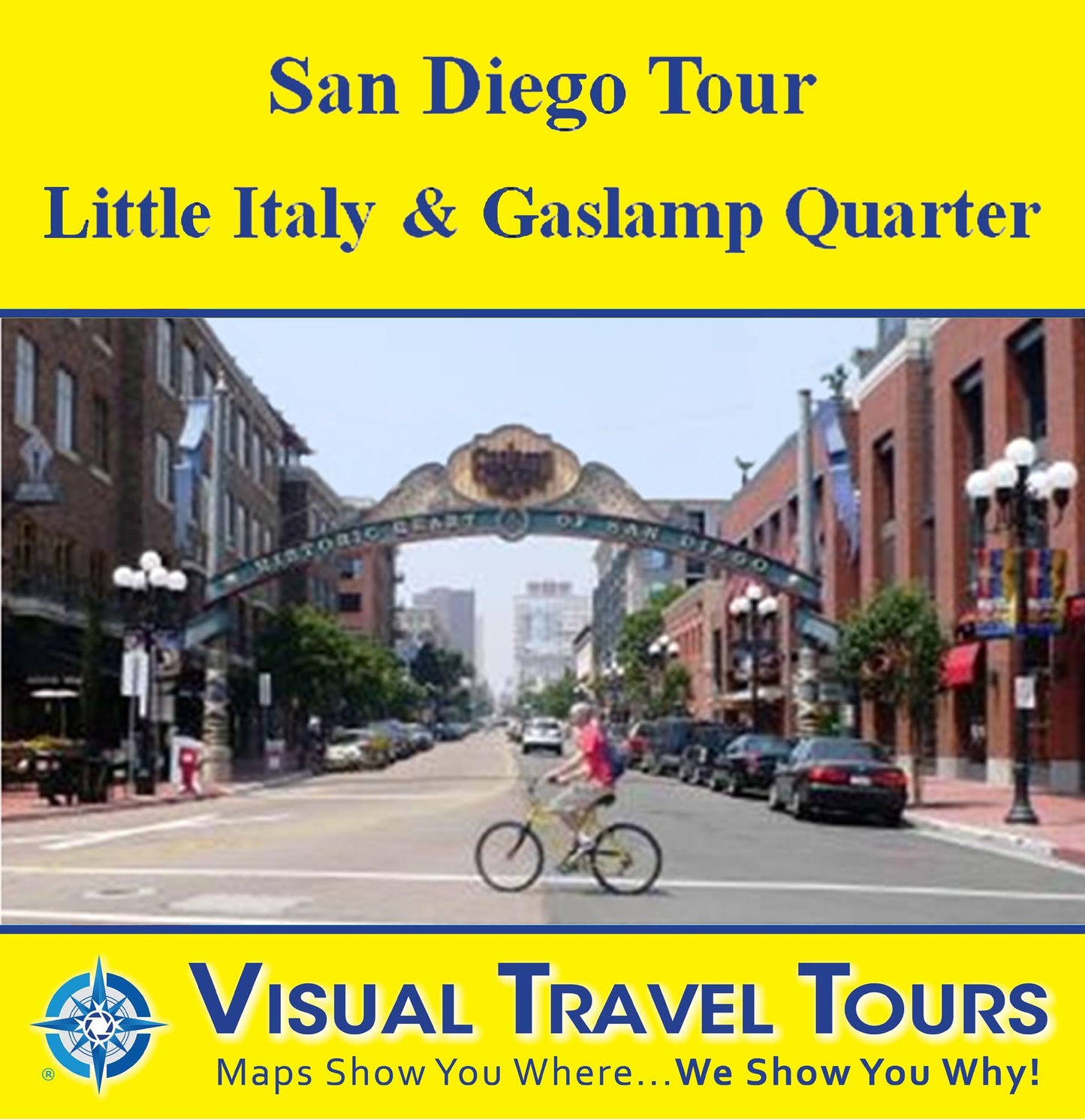 SAN DIEGO TOUR: LITTLE ITALY, GASLAMP QUARTER - A Self-guided Pictorial Driving/Walking Tour