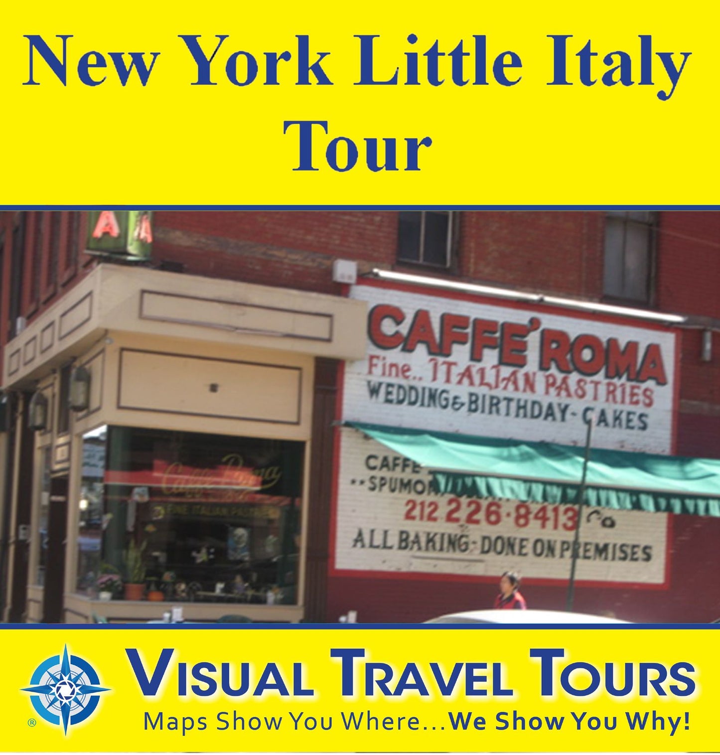 NEW YORK LITTLE ITALY TOUR - A Self-guided Pictorial Walking Tour