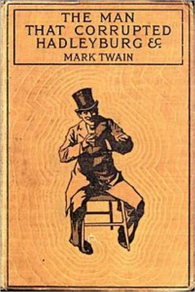The Man That Corrupted Hadleyburg PLUS 1601
