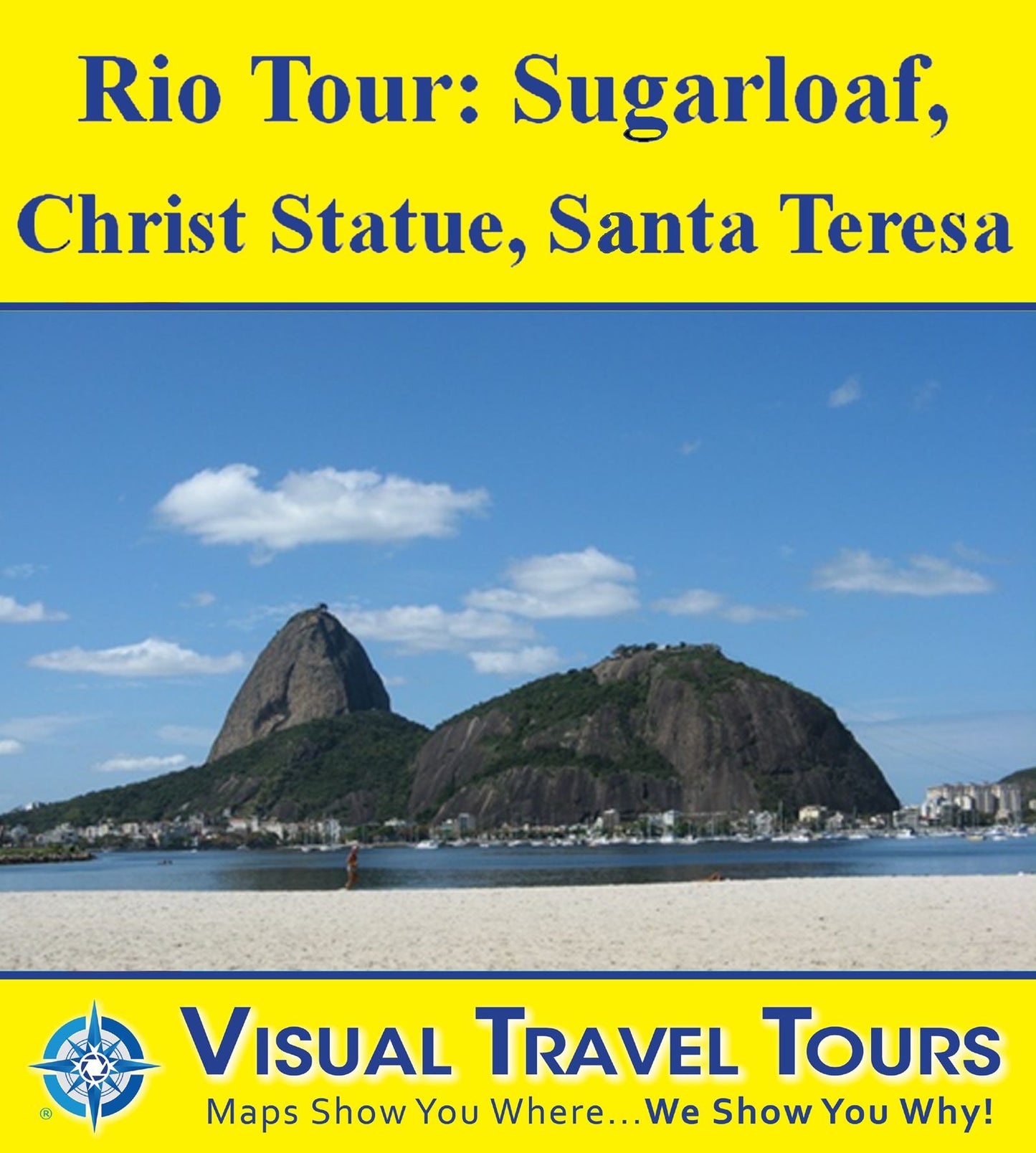 RIO: SUGARLOAF, CHRIST STATUE, SANTA TERESA - A Self-guided Pictorial Walking/Public Transit Tour.