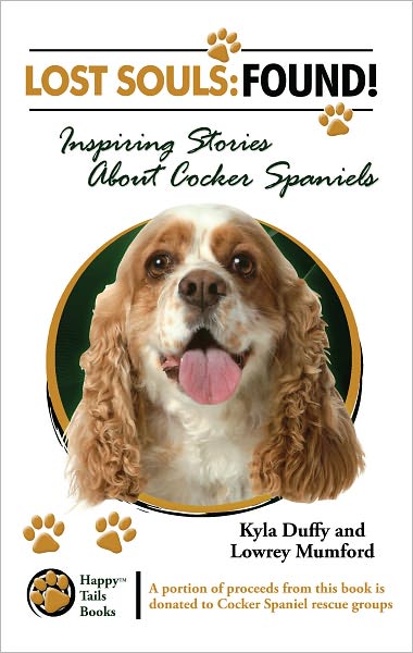 Lost Souls: FOUND! Inspiring Stories of Cocker Spaniels