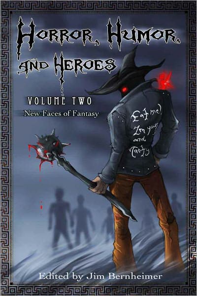 Horror, Humor, and Heroes 2 - New Faces of Fantasy