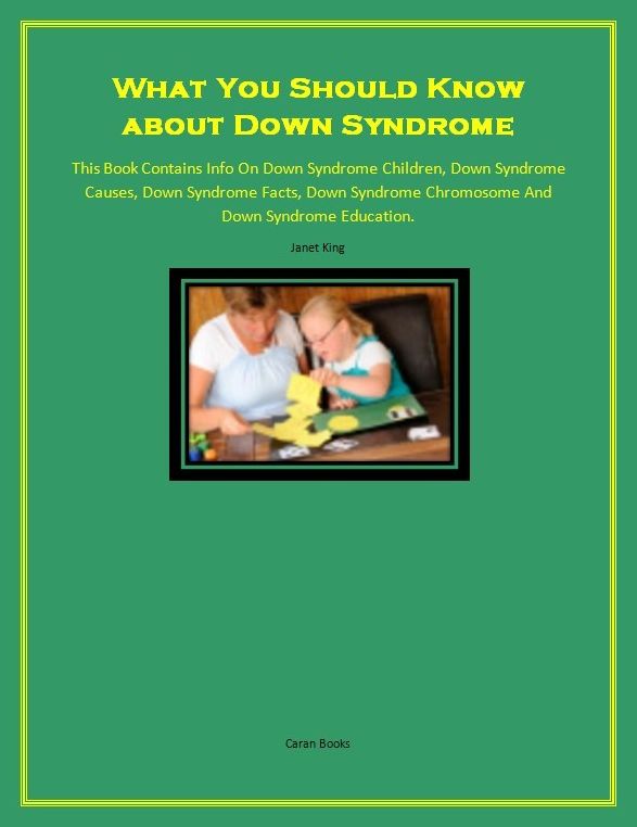 What You Need To Know about Down Syndrome
