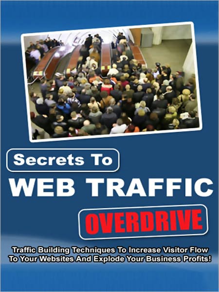 Secrets To Web Traffic Overdrive