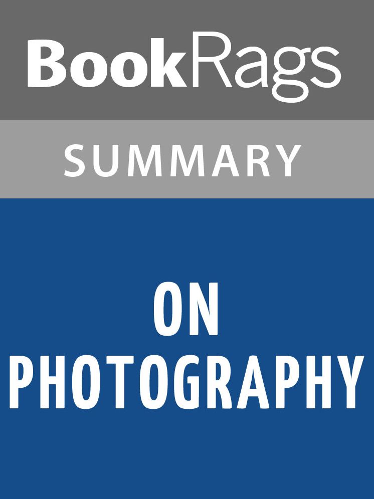 On Photography by Susan Sontag l Summary & Study Guide