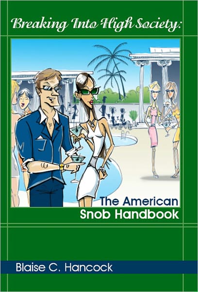 Breaking Into High Society The American Snob Handbook
