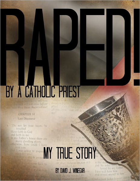 Raped by a Catholic Priest: My True Story