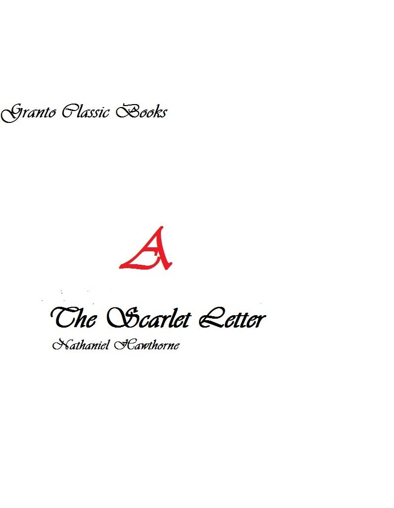 The Scarlet Letter ( Classic Series) by Nathaniel Hawthorne