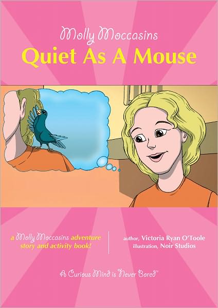 Molly Moccasins -- Quiet As A Mouse