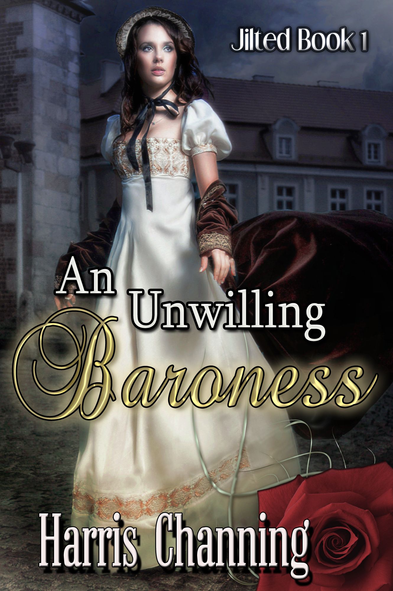 An Unwilling Baroness--Jilted Book 1