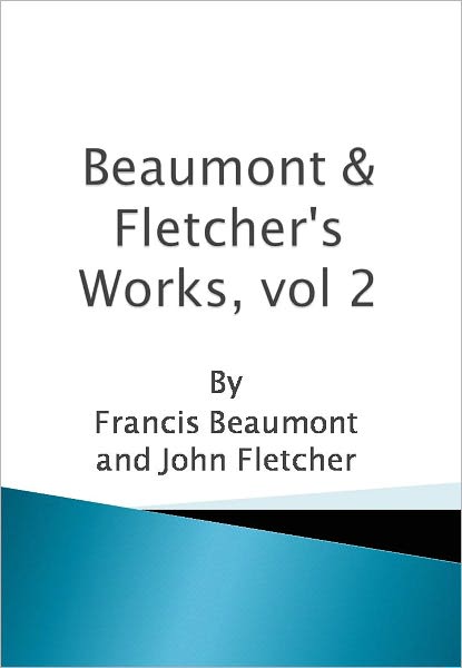 Beaumont & Fletcher's Works, vol 2
