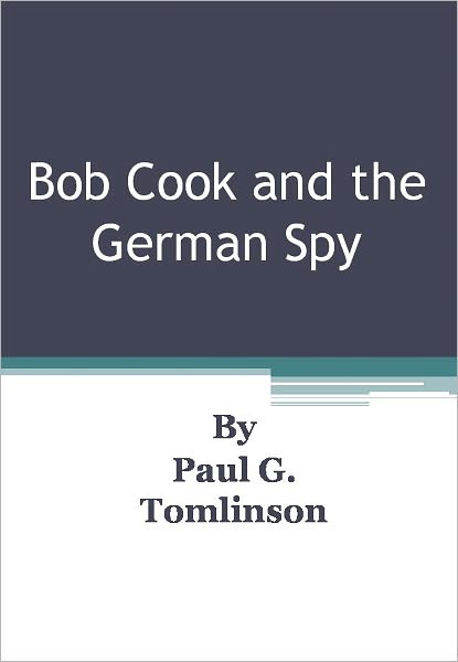 Bob Cook and the German Spy