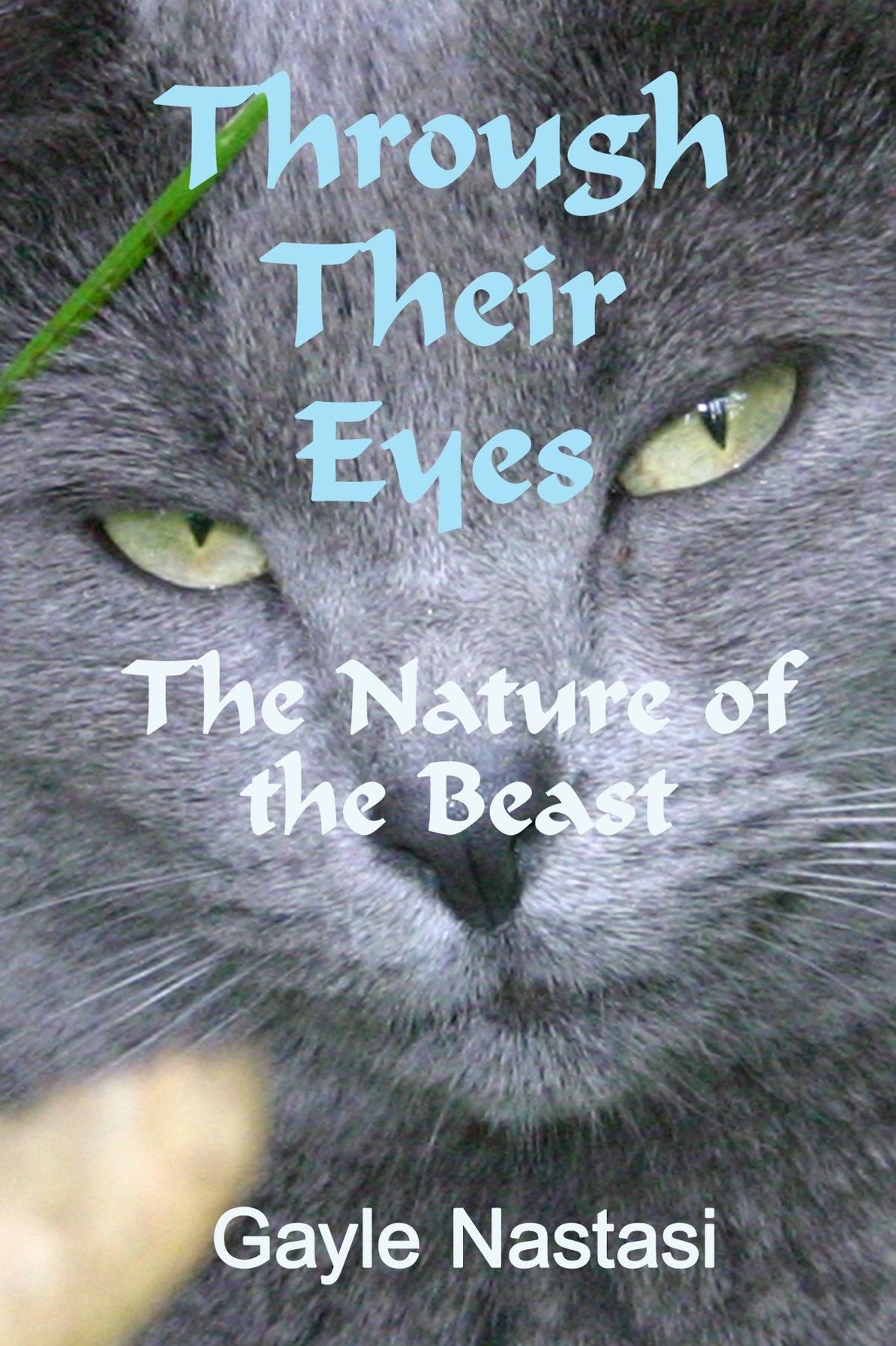 Through Their Eyes, The Nature of the Beast