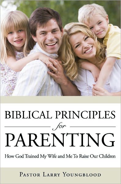 Biblical Principles for Parenting