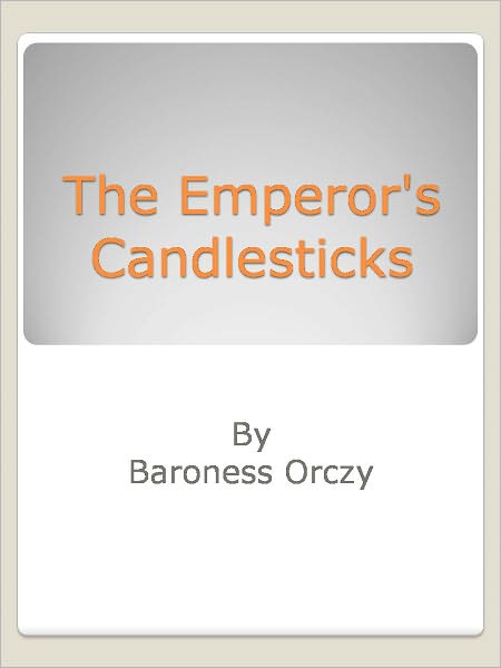 The Emperor's Candlesticks