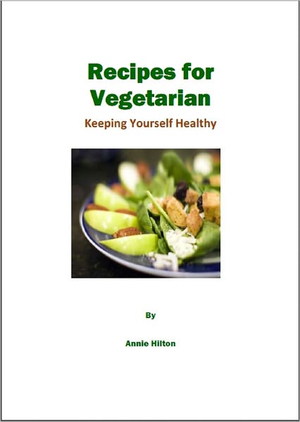 Recipes for Vegetarian: Keeping Yourself Healthy
