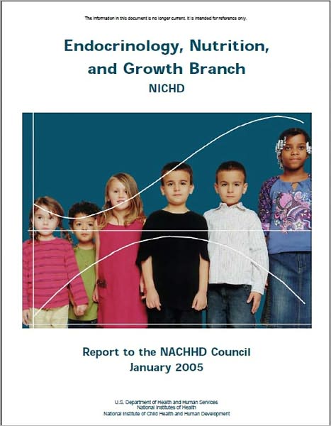 Endocrinology, Nutrition, and Growth Branch (ENGB), NICHD, Report to the NACHHD Council, January 2005