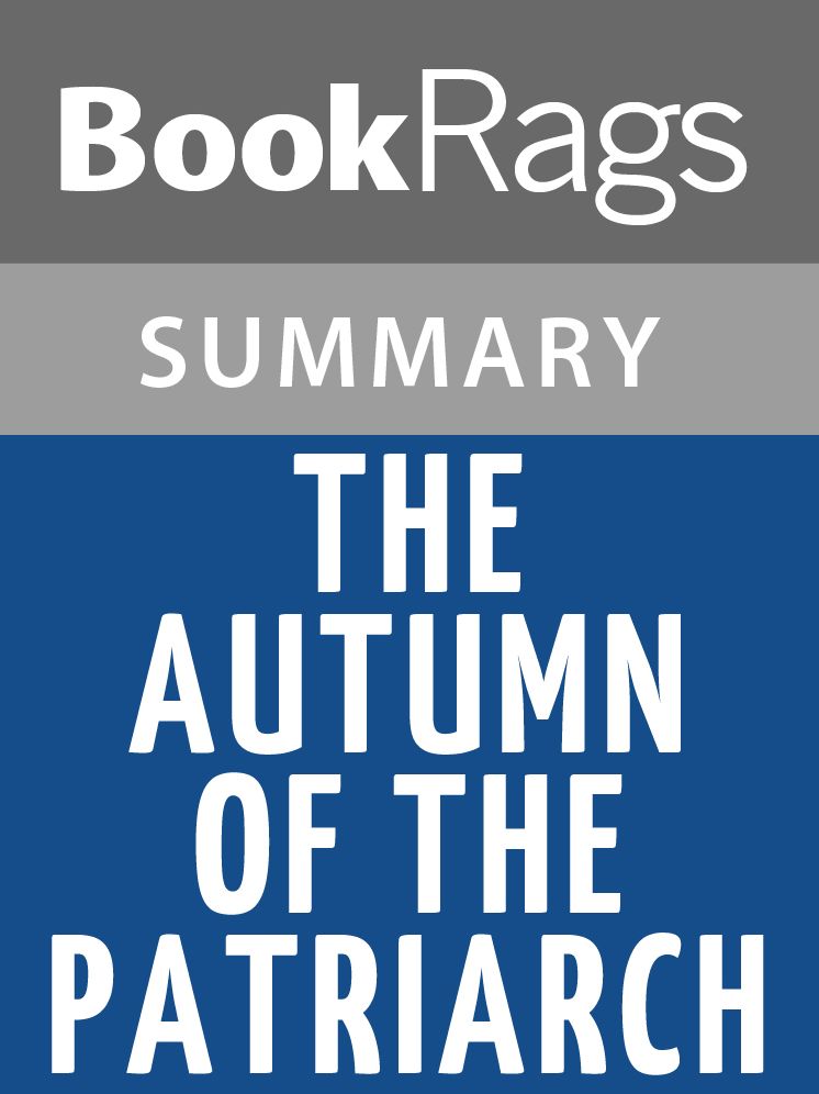 The Autumn of the Patriarch by Gabriel Garcia Marquez l Summary & Study Guide