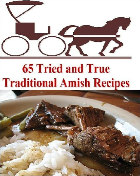 65 Tried and True Traditional Amish Recipes