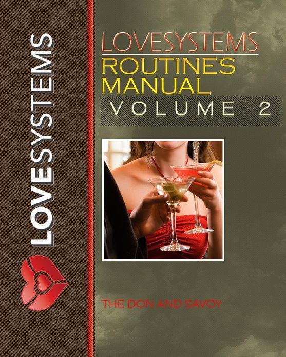 Love Systems Routines Manual, Vol. 2