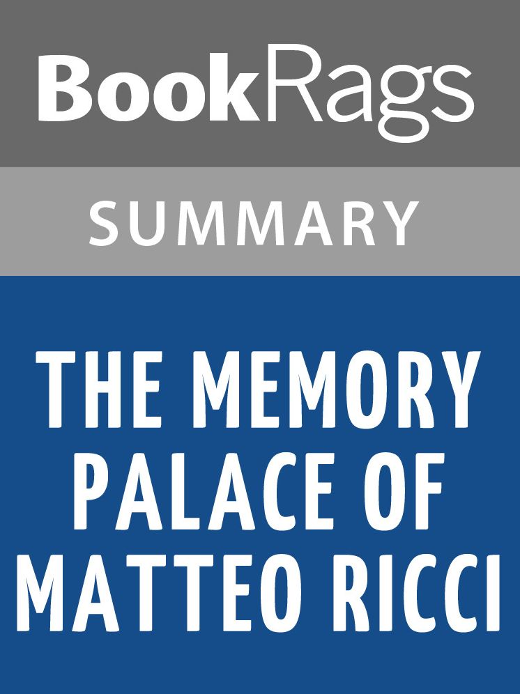 The Memory Palace of Matteo Ricci by Jonathan D. Spence l Summary & Study Guide