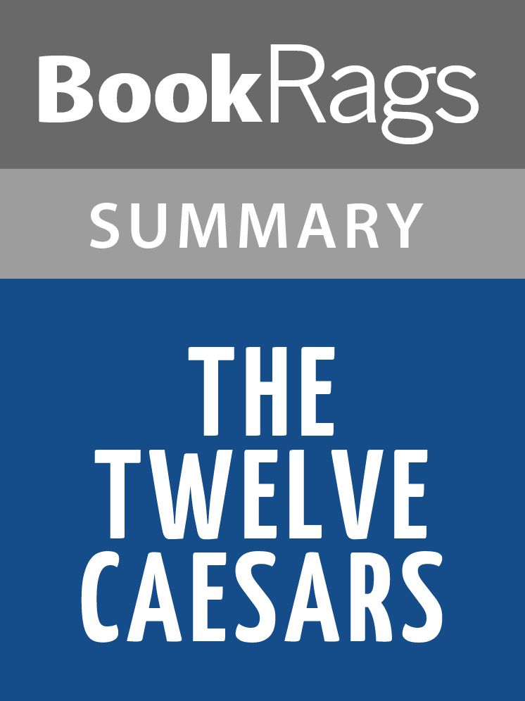 The Twelve Caesars by Suetonius l Summary & Study Guide